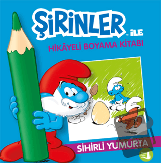 Şirinler İle Hikaye Boyama Kitabı - Sihirli Yumurta - Kolektif - Büyül