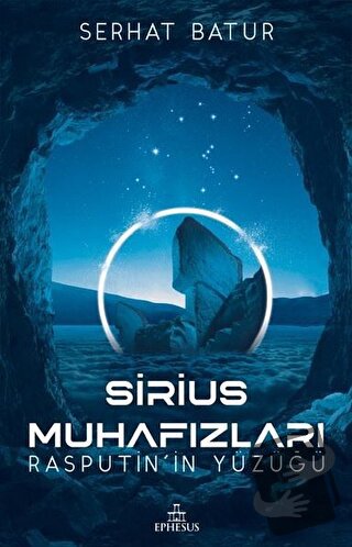 Sirius Muhafızları Rasputin’in Yüzüğü (Ciltli) - Serhat Batur - Ephesu