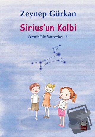 Sirius’un Kalbi - Ceren'in Tuhaf Maceraları 3 - Zeynep Gürkan - Kırmız