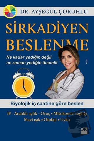 Sirkadiyen Beslenme (Ciltli) - Ayşegül Çoruhlu - Doğan Kitap - Fiyatı 