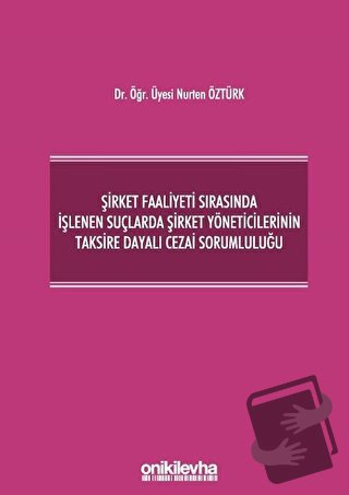 Şirket Faaliyeti Sırasında İşlenen Suçlarda Şirket Yöneticilerinin Tak