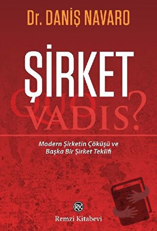 Şirket - Quo Vadis? - Daniş Navaro - Remzi Kitabevi - Fiyatı - Yorumla