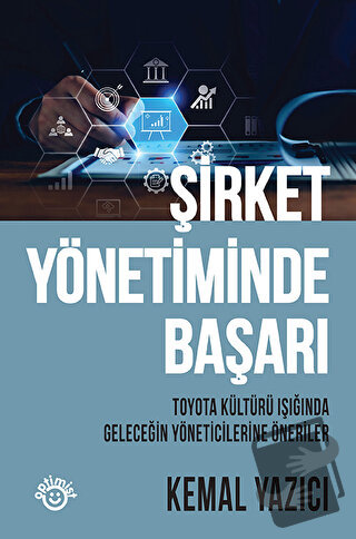 Şirket Yönetiminde Başarı (Ciltli) - Kemal Yazıcı - Optimist Kitap - F