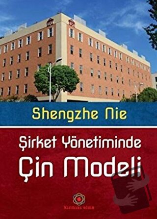 Şirket Yönetiminde Çin Modeli - Shengzhe Nie - Kırmızı Elma - Fiyatı -