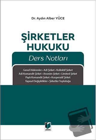 Şirketler Hukuku Ders Notları - Aydın Alber Yüce - Adalet Yayınevi - F