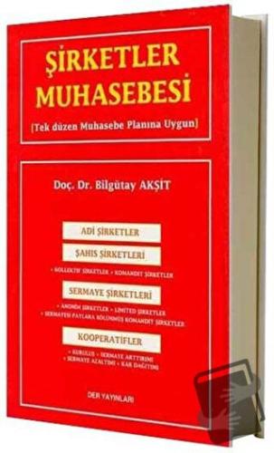 Şirketler Muhasebesi Tekdüzen Hesap Planına Uygun - Bilgütay Akşit - D