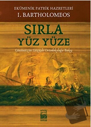 Sırla Yüz Yüze - Bartholomeos - İstos Yayıncılık - Fiyatı - Yorumları 