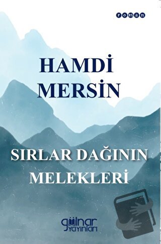 Sırlar Dağının Melekleri - Hamdi Mersin - Gülnar Yayınları - Fiyatı - 