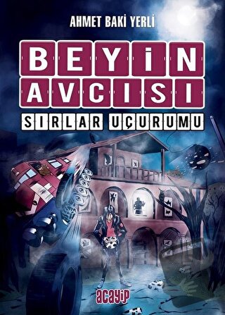 Sırlar Uçurumu - Beyin Avcısı 5 (Ciltli) - Ahmet Baki Yerli - Acayip K