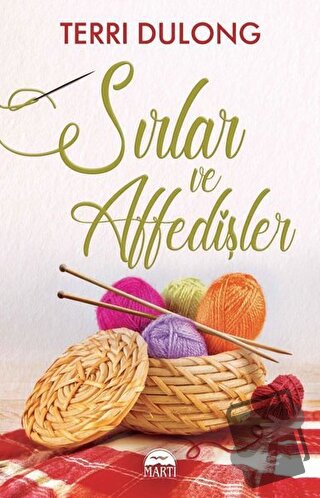 Sırlar ve Affedişler - Terri Dulong - Martı Yayınları - Fiyatı - Yorum