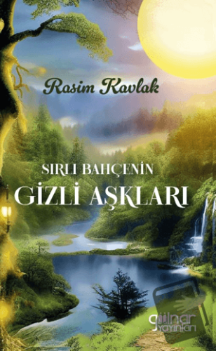 Sırlı Bahçenin Gizli Aşkları - Rasim Kavlak - Gülnar Yayınları - Fiyat