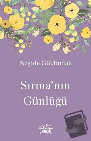 Sırma`nın Günlüğü - Naşide Gökbudak - Nemesis Kitap - Fiyatı - Yorumla