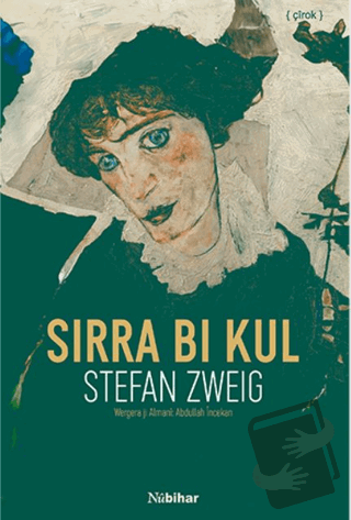 Sirra Bi Kul - Stefan Zweig - Nubihar Yayınları - Fiyatı - Yorumları -