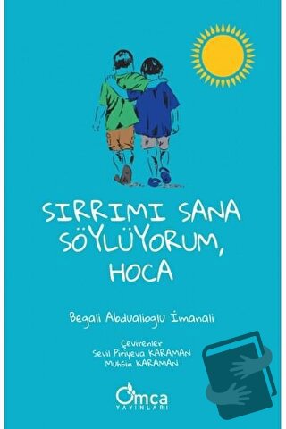 Sırrımı Sana Söylüyorum Hoca - Begali Abdualioglu İmanali - Omca Yayın