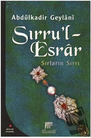 Sırru’l-Esrar Sırların Esrarı - Abdülkadir Geylani - Gelenek Yayıncılı