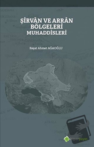 Şirvan ve Arran Bölgeleri Muhaddisleri - Reşat Ahmet Ağaoğlu - Hiperli