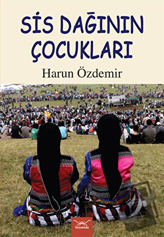 Sis Dağının Çocukları - Harun Özdemir - Heyamola Yayınları - Fiyatı - 