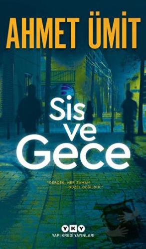 Sis ve Gece - Ahmet Ümit - Yapı Kredi Yayınları - Fiyatı - Yorumları -