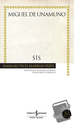 Sis - Miguel de Unamuno - İş Bankası Kültür Yayınları - Fiyatı - Yorum