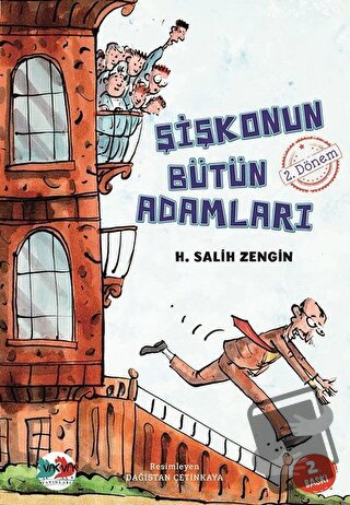 Şişkonun Bütün Adamları 2. Dönem - H. Salih Zengin - Vak Vak Yayınları