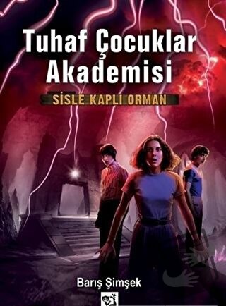 Sisle Kaplı Orman - Tuhaf Çocuklar Akademisi 3 - Barış Şimşek - Loris 