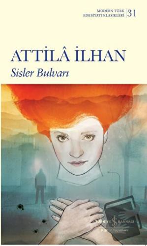 Sisler Bulvarı (Ciltli) - Attila İlhan - İş Bankası Kültür Yayınları -