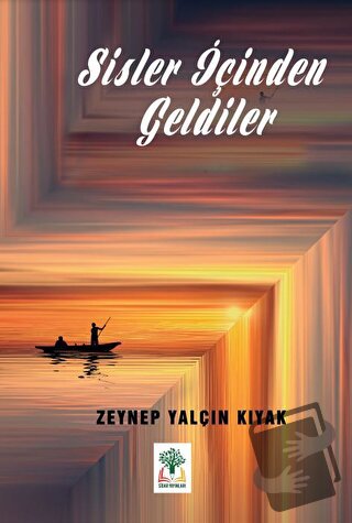 Sisler İçinden Geldiler (Ciltli) - Zeynep Yalçın Kıyak - Sidar Yayınla