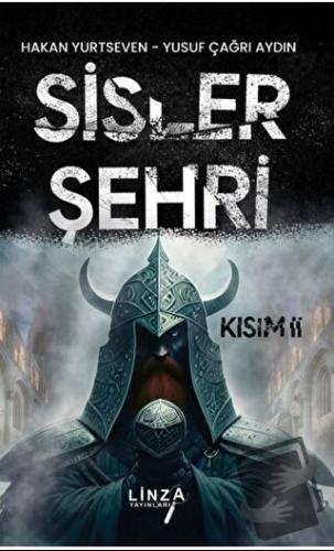 Sisler Şehri II. Kısım - Yusuf Çağrı Aydın - Linza Yayınları - Fiyatı 