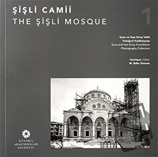 Şişli Camii / The Şişli Mosque - M. Baha Tanman - İstanbul Araştırmala