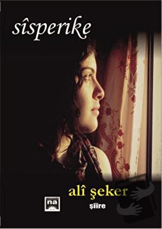 Sisperike - Ali Şeker - Na Yayınları - Fiyatı - Yorumları - Satın Al