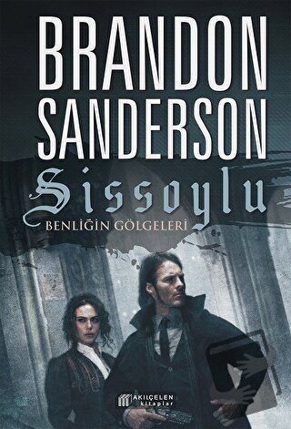 Sissoylu 5 - Benliğin Gölgeleri - Brandon Sanderson - Akıl Çelen Kitap