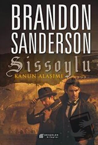 Sissoylu: Kanun Alaşımı - Brandon Sanderson - Akıl Çelen Kitaplar - Fi