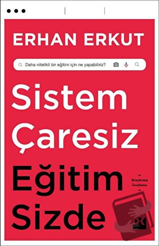 Sistem Çaresiz Eğitim Sizde - Erhan Erkut - Doğan Kitap - Fiyatı - Yor