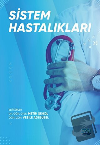 Sistem Hastalıkları - Vesile Adıgüzel - Nobel Akademik Yayıncılık - Fi