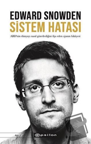 Sistem Hatası - Edward Snowden - Epsilon Yayınevi - Fiyatı - Yorumları