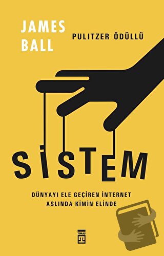 Sistem - James Ball - Timaş Yayınları - Fiyatı - Yorumları - Satın Al