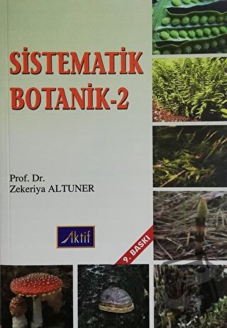 Sistematik Botanik - 2 - Zekeriya Altuner - Aktif Yayınevi - Fiyatı - 