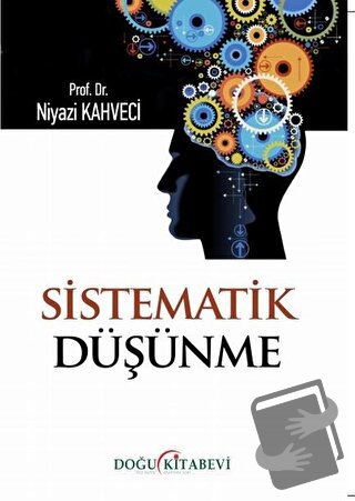 Sistematik Düşünme - Niyazi Kahveci - Doğu Kitabevi - Fiyatı - Yorumla