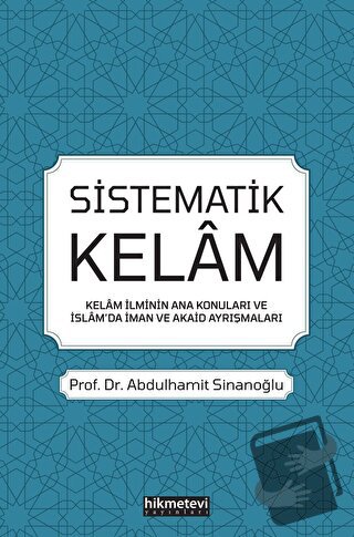 Sistematik Kelam - Abdulhamit Sinanoğlu - Hikmetevi Yayınları - Fiyatı