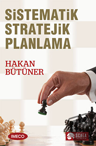 Sistematik Stratejik Planlama - Hakan Bütüner - Scala Yayıncılık - Fiy