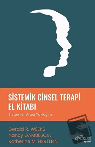 Sistemik Cinsel Terapi El Kitabı - Gerald R. Weeks - Pusula (Kişisel) 