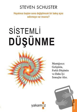 Sistemli Düşünme - Steven Schuster - Yakamoz Yayınevi - Fiyatı - Yorum