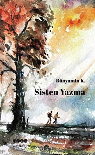 Sisten Yazma - Bünyamin K. - Hece Yayınları - Fiyatı - Yorumları - Sat