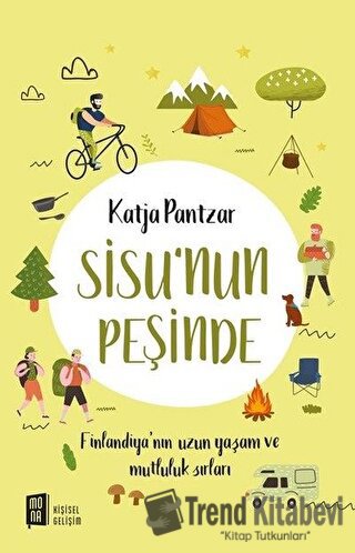 Sisu'nun Peşinde - Katja Pantzar - Mona Kitap - Fiyatı - Yorumları - S