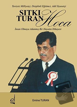 Sıtkı Turan Hoca: İnsan Olmaya Adanmış Bir Hayatın Hikayesi - Tavizsiz