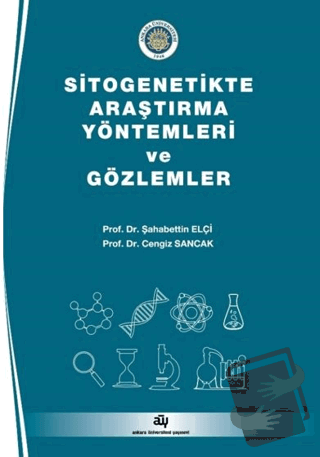 Sitogenetikte Araştırma Yöntemleri ve Gözlemler - Şahabettin Elçi - An