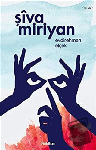 Şiva Miriyan - Evdirehman Elçek - Nubihar Yayınları - Fiyatı - Yorumla