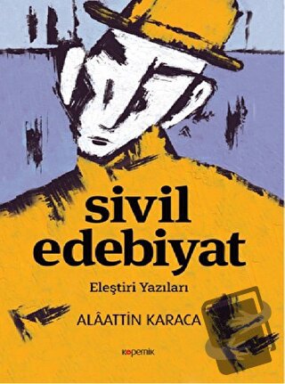 Sivil Edebiyat - Alaattin Karaca - Kopernik Kitap - Fiyatı - Yorumları