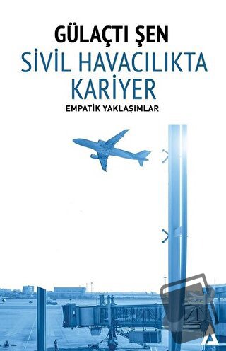 Sivil Havacılıkta Kariyer - Gülaçtı Şen - Kanon Kitap - Fiyatı - Yorum