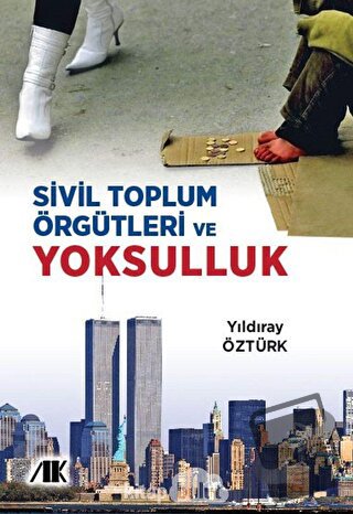 Sivil Toplum Örgütleri ve Yoksulluk - Yıldıray Öztürk - Akademik Kitap